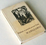 KLĘKAM W PROCHU PRZED TOBĄ WARSZAWO Wachnowska
