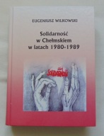 Solidarność w Chełmskiem w latach 1980-1989