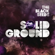 The Black Seeds – Solid Ground