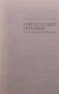SYMBIOTYCZNOŚĆ TWORZENIA Jarosław CZARNECKI aka ELVIN FLAMINGO
