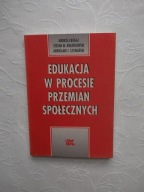 EDUKACJA W PROCESIE PRZEMIAN /SZKOLNICTWO OŚWIATA