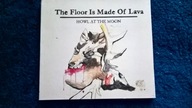 THE FLOOR IS MADE OF LAVA - HOWL AT THE MOON, 2010