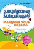 Zarządzanie marzeniami Managing Your Dreams Michał Zawadka