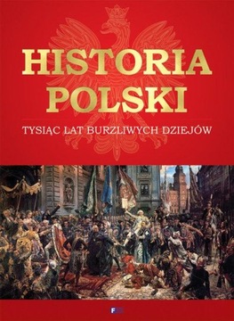 История Польши. Тысяча лет бурной истории