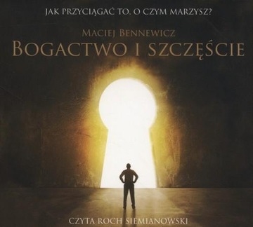 Богатство и счастье Как привлечь то, что вы...