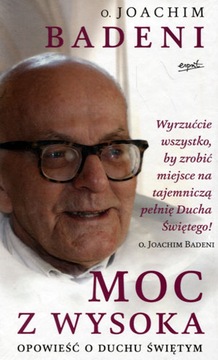 СИЛА С ВЫСОТЫ ИСТОРИЯ СВЯТОГО ДУХА - О. Иоахим Бадени