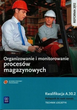 ORGANIZOWANIE I MONIT. PROCESÓW MAGAZYNOWYCH KWA. A.30.2 WSIP