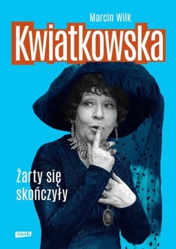 Kwiatkowska Żarty się skończyły Marcin Wilk