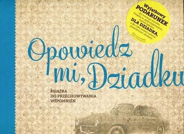 Opowiedz mi, Dziadku Praca zbiorowa
