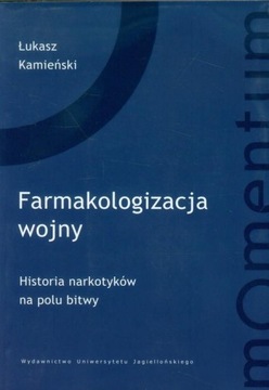 Farmakologizacja wojny Kamieński Łukasz