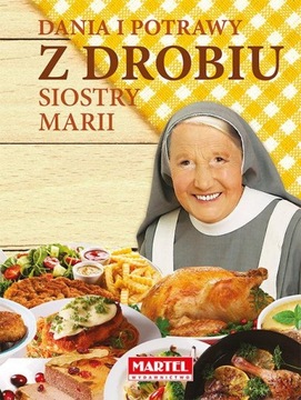 DANIA I POTRAWY Z DROBIU SIOSTRY MARII Marii Goretti