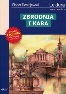 Zbrodnia i kara Wydanie z opracowaniem Fiodor Dostojewski GREG streszczenie