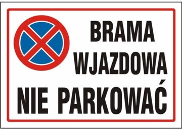 TABLICA TABLICZKA PCV BRAMA WJAZDOWA NIE PARKOWAĆ