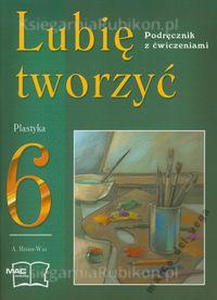 LUBIĘ TWORZYĆ KL 6 PLASTYKA MAC NOWA