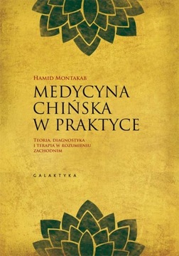 MEDYCYNA CHIŃSKA W PRAKTYCE. HAMID MONTAKAB