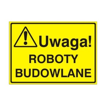 Znak Tablica Uwaga! Roboty budowlane 35x25cm