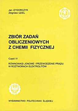 ZBIÓR ZADAŃ OBLICZENIOWYCH Z CHEMII FIZYCZNEJ cz.4