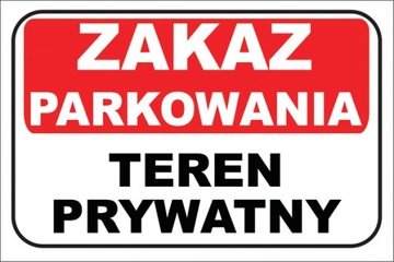 TABLICZKA ZAKAZ PARKOWANIA TEREN PRYWATNY 5mm30x20