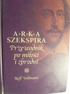 ARKA SZEKSPIRA PRZEWODNIK MIŁOŚCI ZBRODNI VOLLMANN