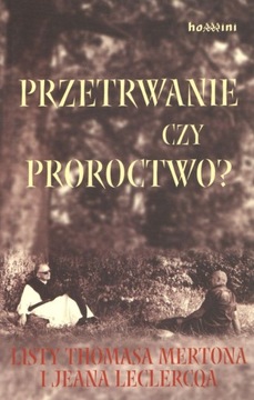 Przetrwanie czy proroctwo? Merton Leclercq Homini