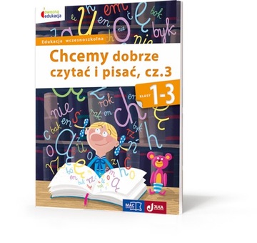 MOJE ĆWICZENIA Chcemy Dobrze Czytać I Pisać cz. 3