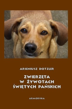 Zwierzęta w żywotach świętych Pańskich - Dotzler