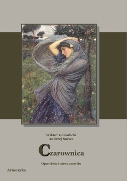 Czarownica. Opowieści niesamowite - Wiktor Gomulicki, Andrzej Sarwa