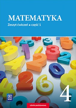 MATEMATYKA KLASA 4 ĆWICZENIA CZĘŚĆ 1 WSiP