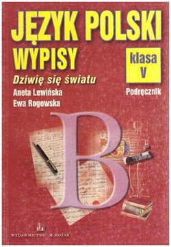 Język polski V 5 Dziwię się światu Wypisy NOWE