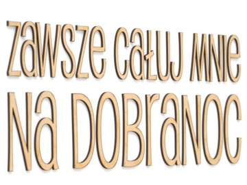 Napisy na ścianę 3D Zawsze całuj mnie na dobranoc