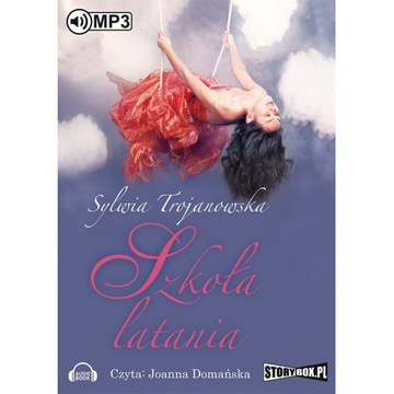 Szkoła latania - S.Trojanowska - audiobook.