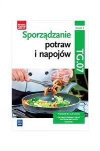 Sporządzanie potraw i napojów. t 1. Kwalif TG.07
