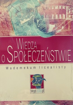 Wiedza o Społeczeństwie Wademekum licealisty NOWA