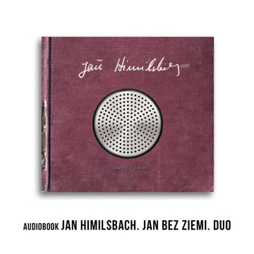 Audiobook. JAN HIMILSBACH. DUO. JAN BEZ ZIEMI