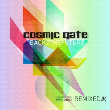 Cosmic Gate - Back 2 The Future Remixed 2xCD