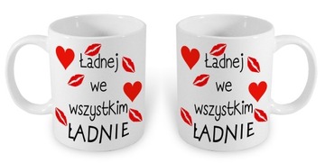 KUBEK 450ml ŁADNEJ WE WSZYSTKIM ŁADNIE