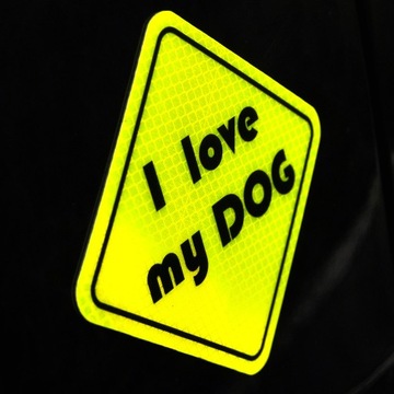 I LOVE MY DOG FLUORESCENCYJNY Magnes Odblaskowy