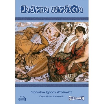 Jedyne wyjście - St.I.Witkiewicz audiobook