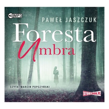 Foresta Umbra. Paweł Jaszczuk. Marcin Popczyński