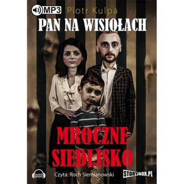 Pan na Wisiołach TOM1 Mroczne siedlisko P. Kulpa