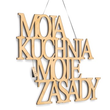 Drewniany Napis na ścianę Moja kuchnia moje zasady