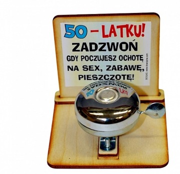 Dzwonek na sex prezent na 50 urodziny dla faceta mężczyzny męża kolegi