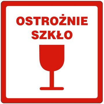 ETYKIETY SAMOPRZYLEPNE KLEJĄCE OSTROŻNIE SZKŁO