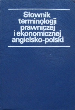 Słownik prawniczej i ekonomicznej ANGIELSKO POLSKI