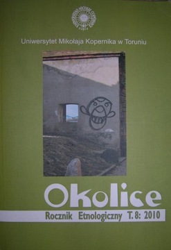 OKOLICE Rocznik Etnologiczny Tom 8: 2010