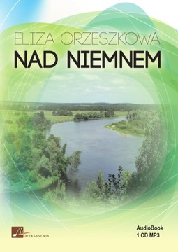 Nad Niemnem E.Orzeszkowa audiobook lit.piękna