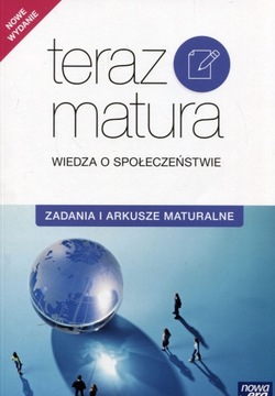 Teraz matura Wiedza o Społeczeństwie Zadania i arkusze maturalne WOS