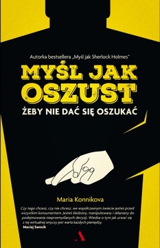 Myśl jak oszust Maria Konnikova