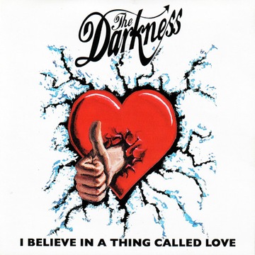 The Darkness – I Believe In A Thing Called Love