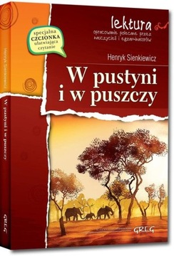 W PUSTYNI I W PUSZCZY Lektura z opracowaniem GREG